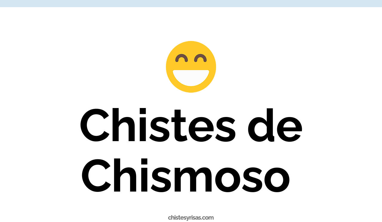 8+ Chistes de Chismoso Muy Graciosos - Chistes Y Risas